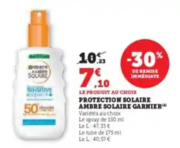 Hyper U Protection solaire ambre solaire garnier offre