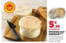 U Express Epoisses Aop germain offre