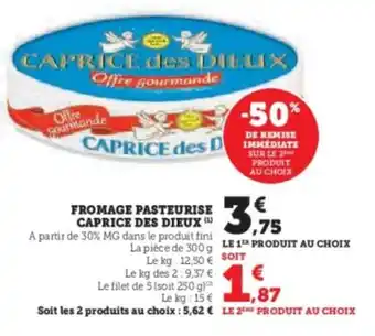 U Express CAPRICE DES DIEUX Fromage pasteurise offre