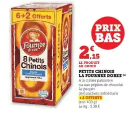 U Express LA FOURNEE DOREE Petits chinois offre