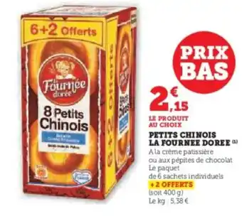 U Express LA FOURNEE DOREE Petits chinois offre