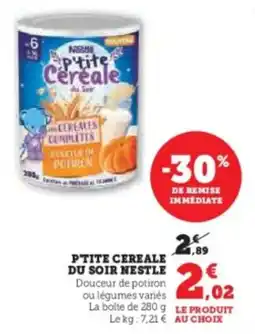 Hyper U Ptite cereale du soir nestle offre