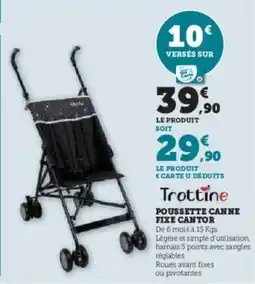Hyper U Trottine Poussette canne fixe cantor offre