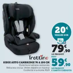 Hyper U Trottine Siege auto cambridge 76 a 150 cm offre