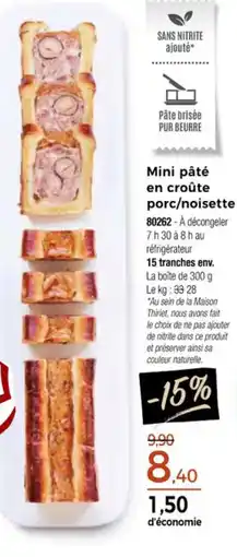 Thiriet Mini pâté en croûte porc/noisette offre