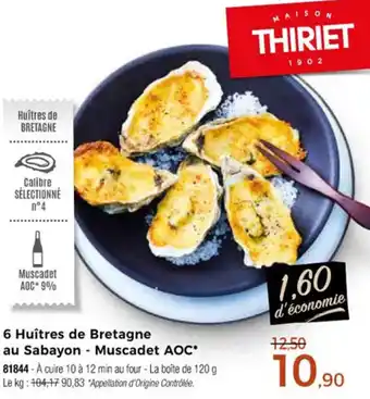 Thiriet 6 Huîtres de Bretagne au Sabayon - Muscadet AOC offre
