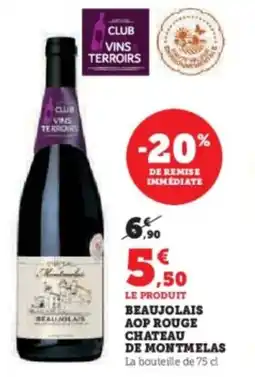 Hyper U Beaujolais aop rouge chateau de montmelas offre