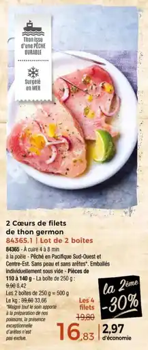 Thiriet 2 Cœurs de filets de thon germon offre
