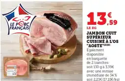 U Express AOSTE Jambon cuit supérieur cuisiné à l'os offre