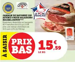 U Express Jambon de bayonne igp affiné 9 mois salaisons michel dupuy offre