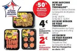 U Express TENDRIADE Mini saucisse de veau i ou mini burger de veau tendriade ou emince de veau marine offre