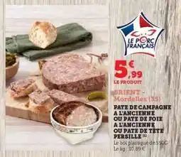 Hyper U PATE DE CAMPAGNE A L'ANCIENNE OU PATE DE FOIE A L'ANCIENNE OU PATE DE TETE PERSILLE offre