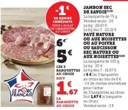 Hyper U Jambon sec de savoie ou aux noisettes ou au poivre ou saucisson sec nature ou aux noisettes offre
