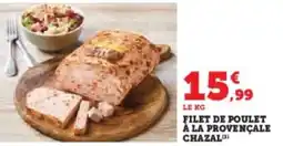 Hyper U Filet de poulet a la provençale chazal offre
