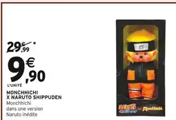 Intermarché Monchhichi x naruto shippuden offre