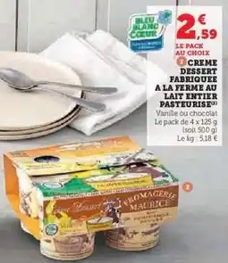 Hyper U CREME DESSERT FABRIQUEE A LA FERME AU LAIT ENTIER PASTEURISÉ offre