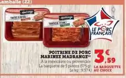 Hyper U POITRINE DE PORC MARINÉE MADRANGE offre