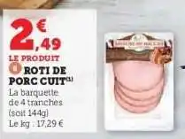 Hyper U ROTI DE PORC CUIT offre