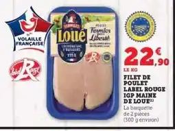 Hyper U FILET DE POULET LABEL ROUGE IGP MAINE DE LOUE offre