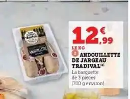 Hyper U ANDOUILLETTE DE JARGEAU TRADIVAL offre