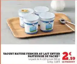Hyper U YAOURT NATURE FERMIER AU LAIT ENTIER PASTEURISE DE VACHE offre