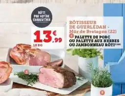 Hyper U Palette de porc ou palette aux herbes ou jambonneau rôti offre