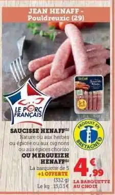 Hyper U SAUCISSE HENAFF offre