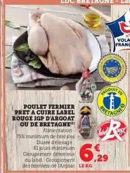 Hyper U POULET FERMIER PRET A CUIRE LABEL ROUGE IGP D'ARGOAT OU DE BRETAGNE offre