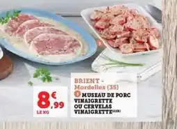 Hyper U MUSEAU DE PORC VINAIGRETTE OU CERVELAS VINAIGRETTE offre