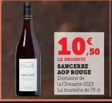 Hyper U SANCERRE AOP ROUGE offre