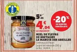 Hyper U MIEL DE FLEURS DE BRETAGNE LE MANOIR DES ABEILLES offre