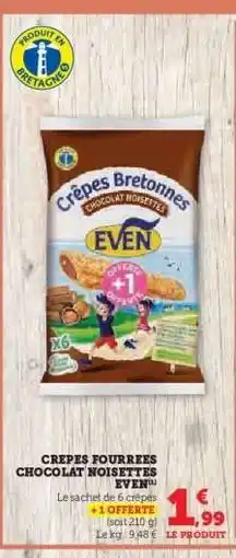 Hyper U CRÊPES FOURRÉES CHOCOLAT NOISETTES EVEN offre