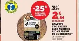 Hyper U GALETTE TRO BREIZH BLES ANCIENS BIO CREPERIE DE GUERLEDAN offre