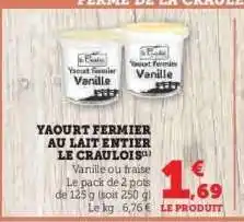 Hyper U YAOURT FERMIER AU LAIT ENTIER LE CRAULOIS offre