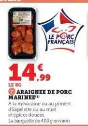 Hyper U ARAIGNÉE DE PORC MARINÉE offre