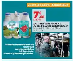 Hyper U LAIT UHT DEMI-ÉCRÉMÉ JUSTE DE LOIRE-ATLANTIQUE offre
