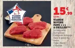 Hyper U Viande Bovine - Pavé *** à Griller offre