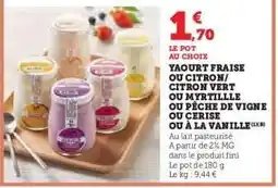 Hyper U YAOURT FRAISE OU CITRON/ CITRON VERT OU MYRTILLE OU PÊCHE DE VIGNE OU CERISE OU À LA VANILLE offre