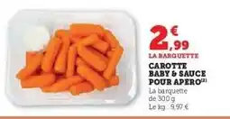 Hyper U CAROTTE BABY & SAUCE POUR APERO offre