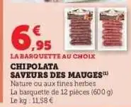 Hyper U CHIPOLATA SAVEURS DES MAUGES offre
