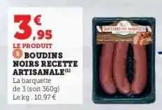 Hyper U BOUDINS NOIRS RECETTE ARTISANALE offre