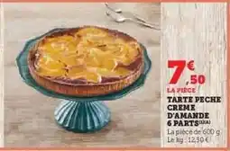 Hyper U TARTE PECHE CREME D'AMANDE 6 PARTS offre