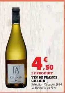 Hyper U VIN DE FRANCE CHENIN offre