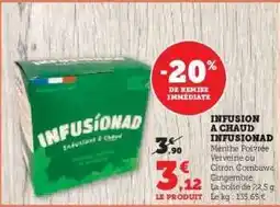 Hyper U INFUSION A CHAUD INFUSIONAD offre