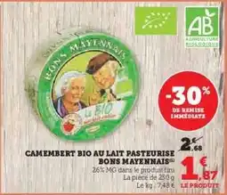 Hyper U CAMEMBERT BIO AU LAIT PASTEURISÉ BONS MAYENNAIS offre