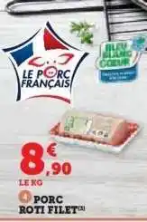 Hyper U Porc : Rôti Filet offre