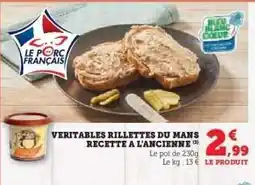 Hyper U VERITABLES RILLETTES DU MANS RECETTE A L'ANCIENNE offre