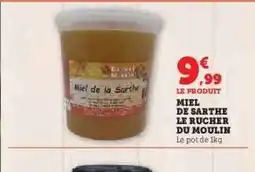 Hyper U MIEL DE SARTHE LE RUCHER DU MOULIN offre