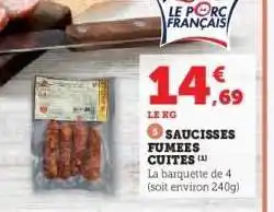 Hyper U SAUCISSES FUMEES CUITES offre