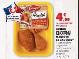 Hyper U CUISSE DE POULET DECOUPEE MARINEE LE GAULOIS offre